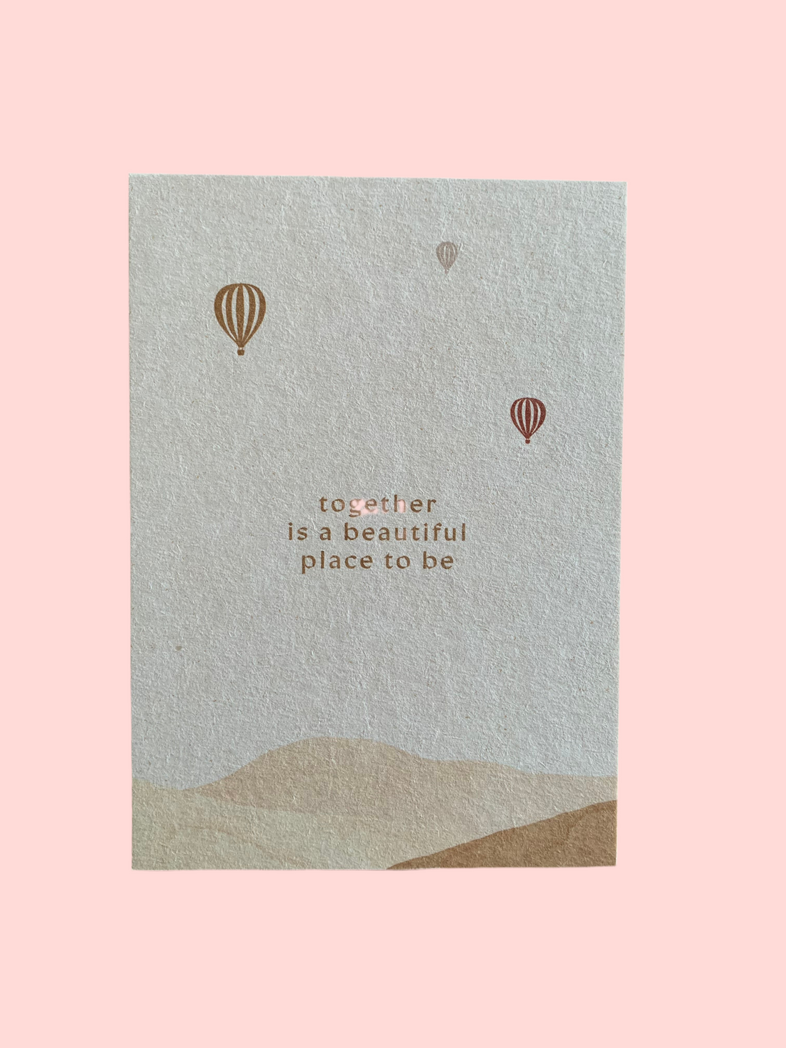 together is a beautiful place to be - Frau Gold