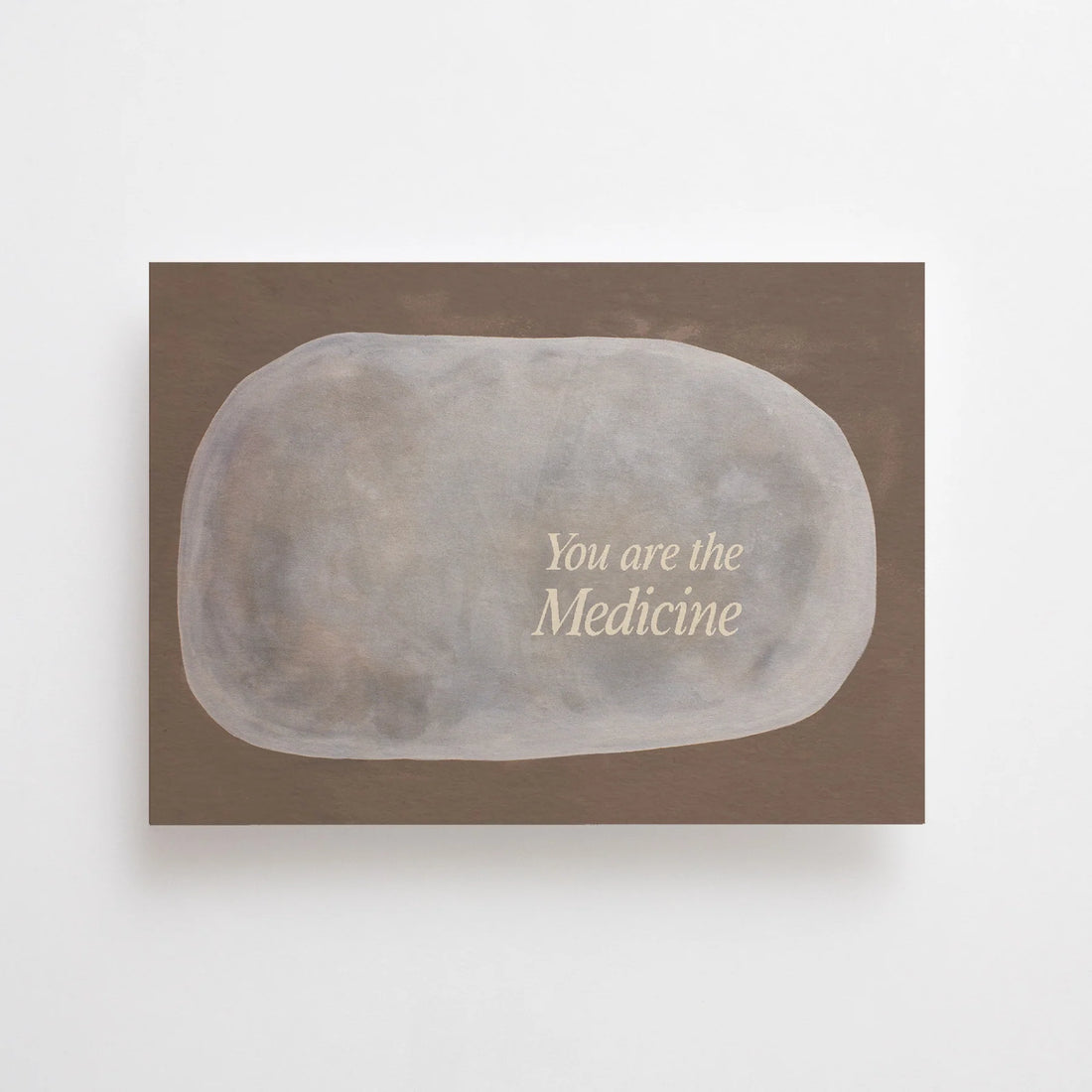 You are the medicine